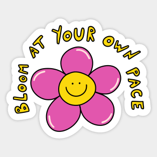 Bloom at your own place Sticker